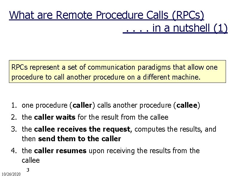 What are Remote Procedure Calls (RPCs). . in a nutshell (1) RPCs represent a