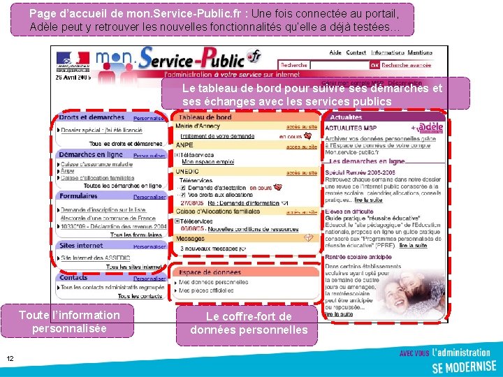 Page d’accueil de mon. Service-Public. fr : Une fois connectée au portail, Adèle peut Page d’accueil de mon. Service-Public. fr : Une fois connectée au portail, Adèle peut