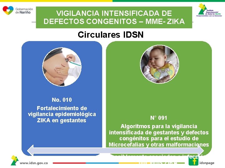 VIGILANCIA INTENSIFICADA DE DEFECTOS CONGENITOS – MME- ZIKA Circulares IDSN No. 010 Fortalecimiento de