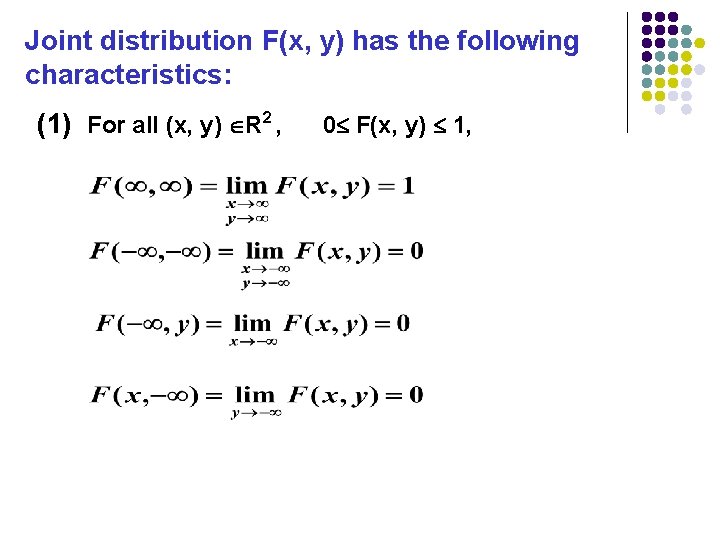 Joint distribution F(x, y) has the following characteristics: (1) For all (x, y) R