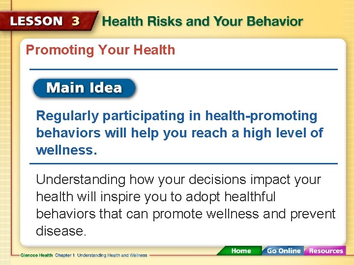 Promoting Your Health Regularly participating in health-promoting behaviors will help you reach a high