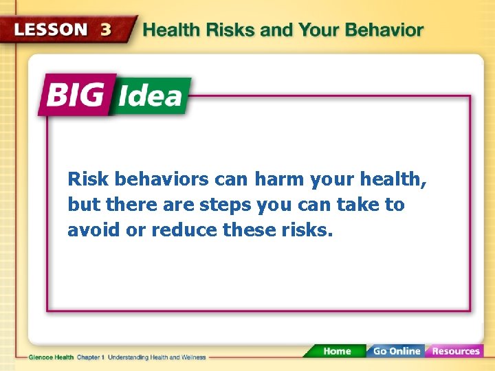 Risk behaviors can harm your health, but there are steps you can take to