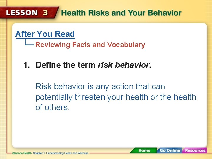 After You Read Reviewing Facts and Vocabulary 1. Define the term risk behavior. Risk