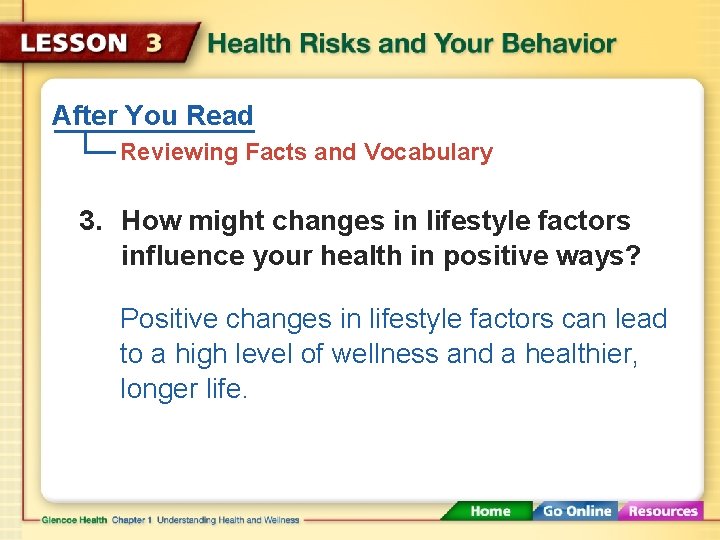 After You Read Reviewing Facts and Vocabulary 3. How might changes in lifestyle factors