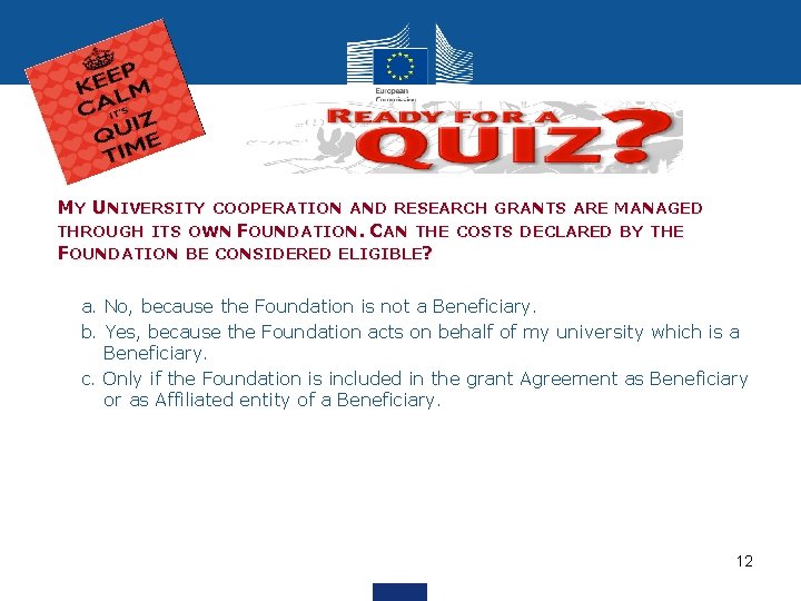 QUIZ MY UNIVERSITY COOPERATION AND RESEARCH GRANTS ARE MANAGED THROUGH ITS OWN FOUNDATION. CAN