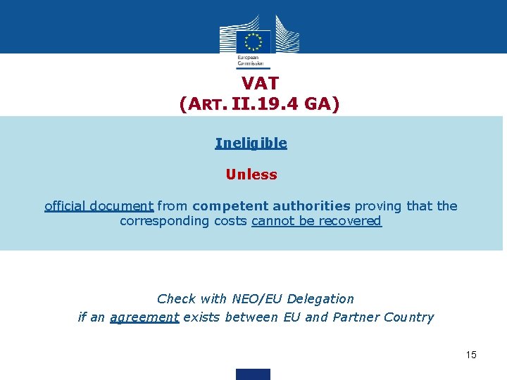 VAT (ART. II. 19. 4 GA) Ineligible Unless official document from competent authorities proving