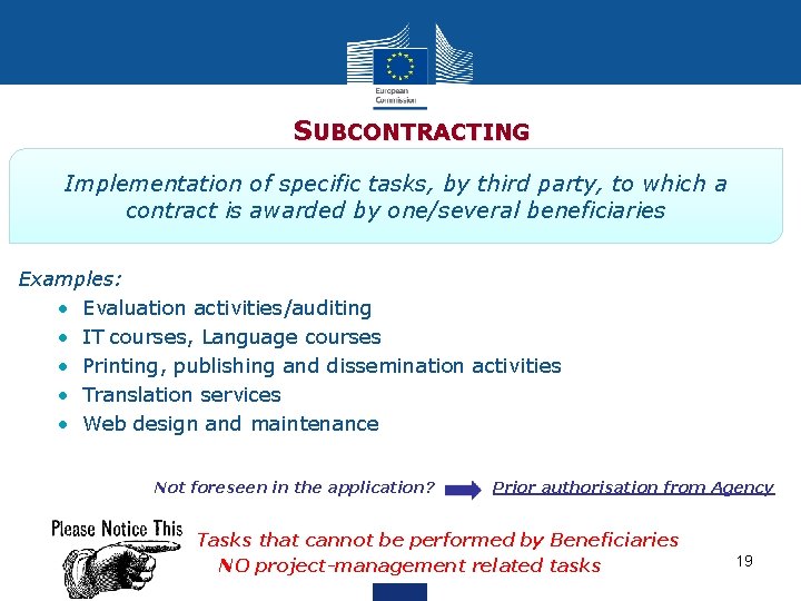  SUBCONTRACTING Implementation of specific tasks, by third party, to which a contract is