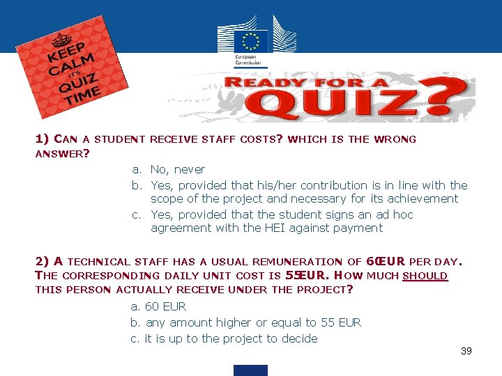 1) CAN A STUDENT RECEIVE STAFF COSTS? WHICH IS THE WRONG ANSWER? a. No,