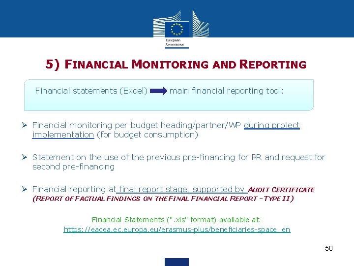 5) FINANCIAL MONITORING AND REPORTING Financial statements (Excel) main financial reporting tool: Ø Financial