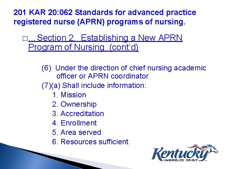 201 KAR 20: 062 Standards for advanced practice registered nurse (APRN) programs of nursing.