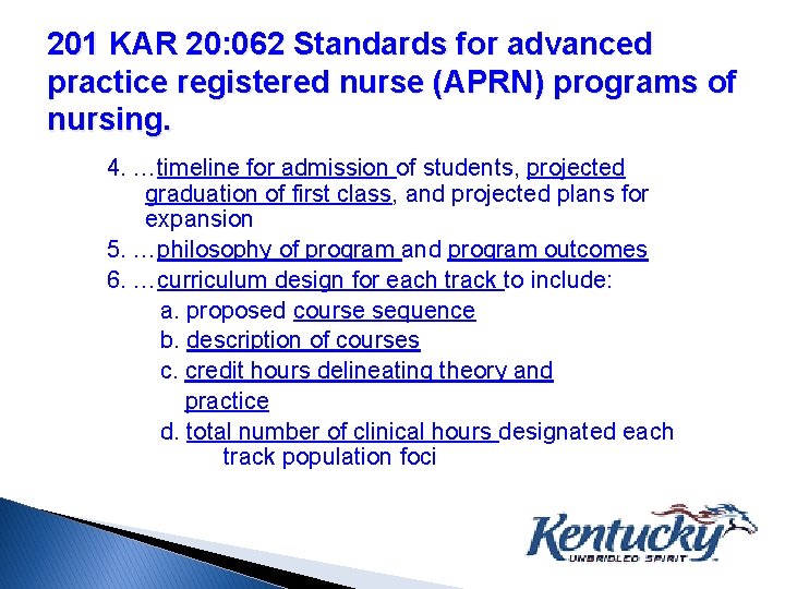 201 KAR 20: 062 Standards for advanced practice registered nurse (APRN) programs of nursing.
