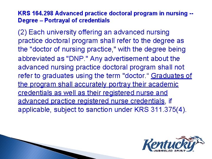 KRS 164. 298 Advanced practice doctoral program in nursing -Degree – Portrayal of credentials