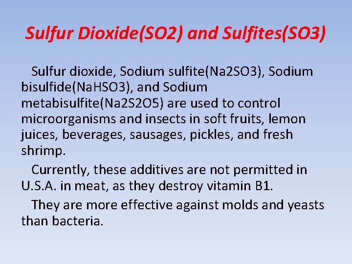 Sulfur Dioxide(SO 2) and Sulfites(SO 3) Sulfur dioxide, Sodium sulfite(Na 2 SO 3), Sodium