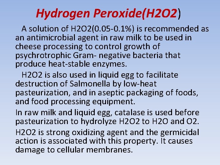 Hydrogen Peroxide(H 2 O 2) A solution of H 2 O 2(0. 05 -0.