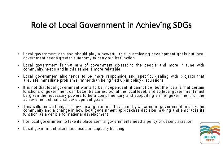 Role of Local Government in Achieving SDGs • Local government can and should play