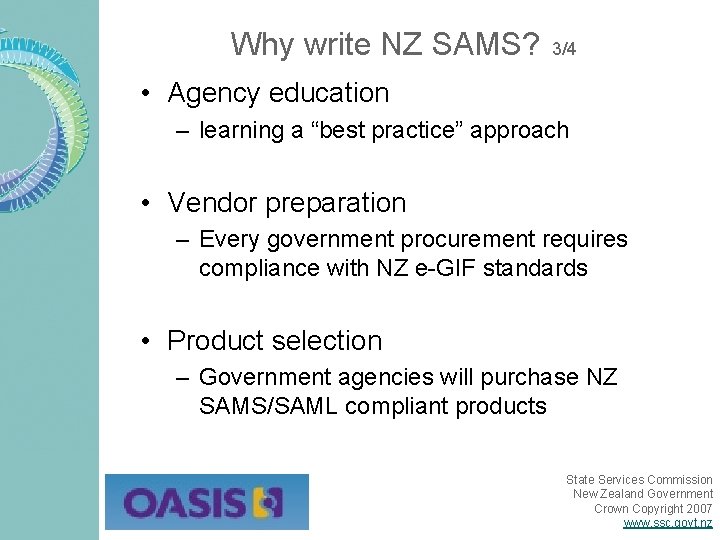 Why write NZ SAMS? 3/4 • Agency education – learning a “best practice” approach