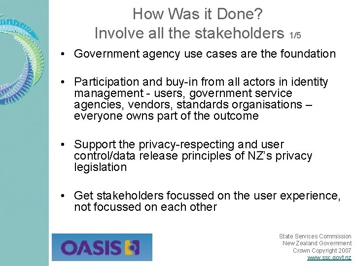 How Was it Done? Involve all the stakeholders 1/5 • Government agency use cases