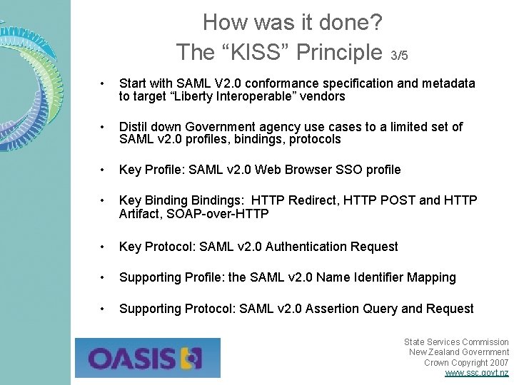 How was it done? The “KISS” Principle 3/5 • Start with SAML V 2.