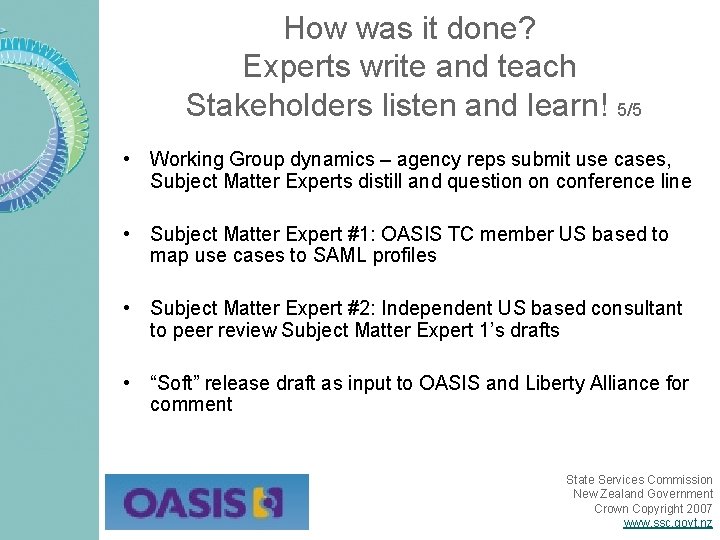 How was it done? Experts write and teach Stakeholders listen and learn! 5/5 •