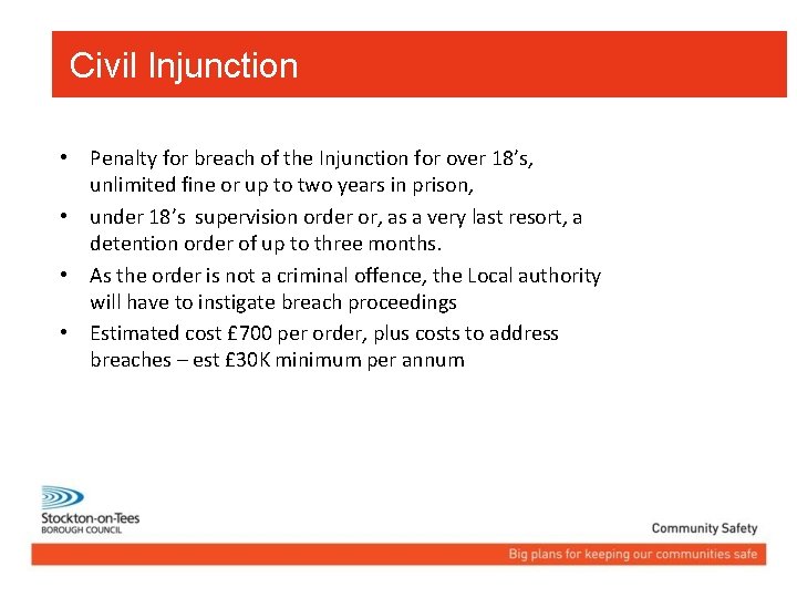 Civil Injunction • Penalty for breach of the Injunction for over 18’s, unlimited fine