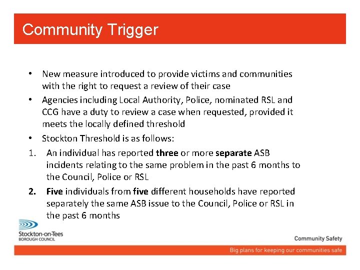 Community Trigger • New measure introduced to provide victims and communities with the right