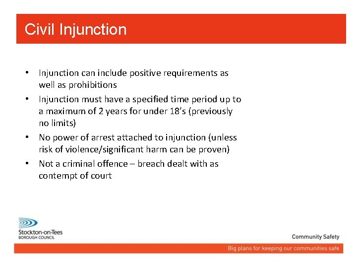 Civil Injunction • Injunction can include positive requirements as well as prohibitions • Injunction