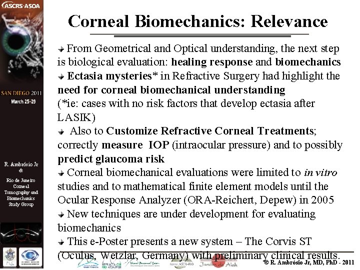 Corneal Biomechanics: Relevance R. Ambrósio Jr & Rio de Janeiro Corneal Tomography and Biomechanics
