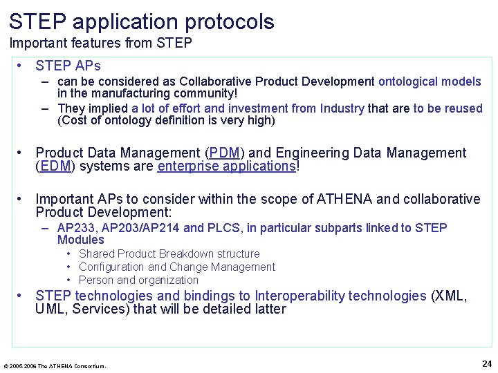 STEP application protocols Important features from STEP • STEP APs – can be considered