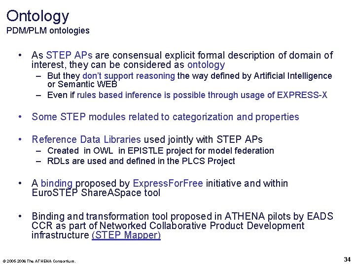 Ontology PDM/PLM ontologies • As STEP APs are consensual explicit formal description of domain