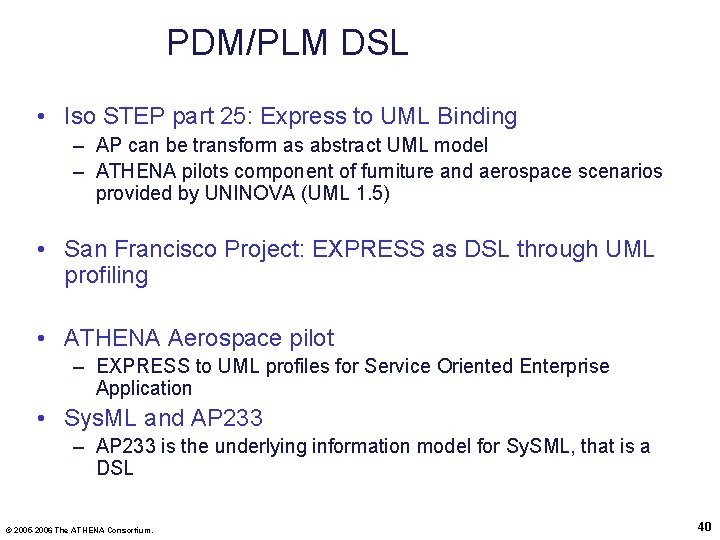 PDM/PLM DSL • Iso STEP part 25: Express to UML Binding – AP can