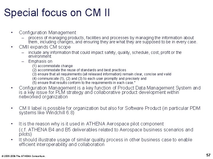 Special focus on CM II • Configuration Management – process of managing products, facilities