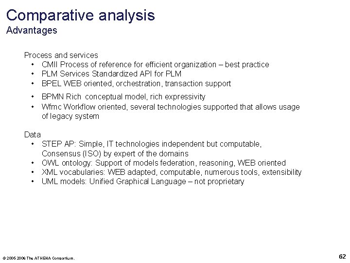 Comparative analysis Advantages Process and services • CMII Process of reference for efficient organization