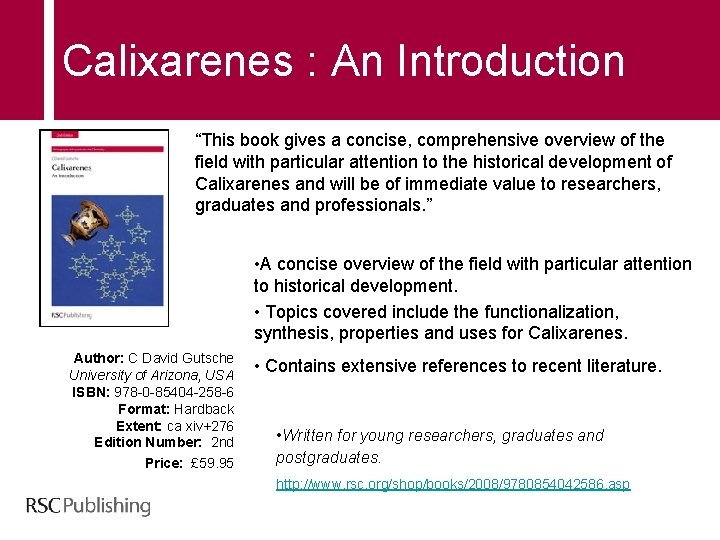 Calixarenes : An Introduction “This book gives a concise, comprehensive overview of the field