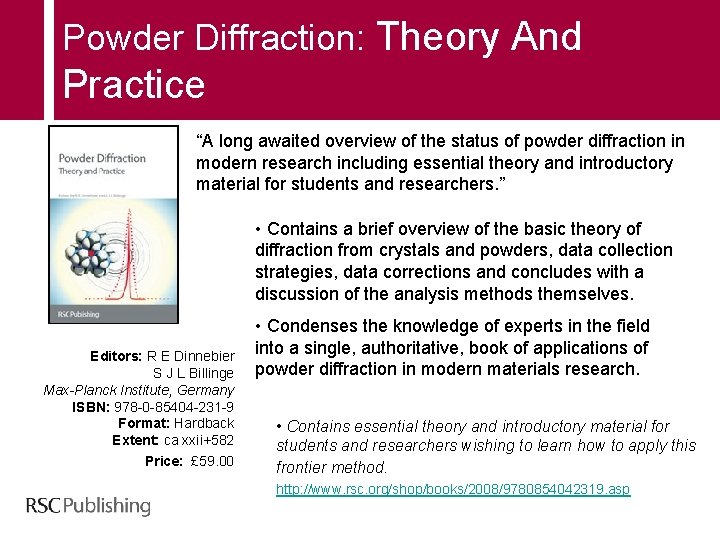 Powder Diffraction: Theory And Practice “A long awaited overview of the status of powder