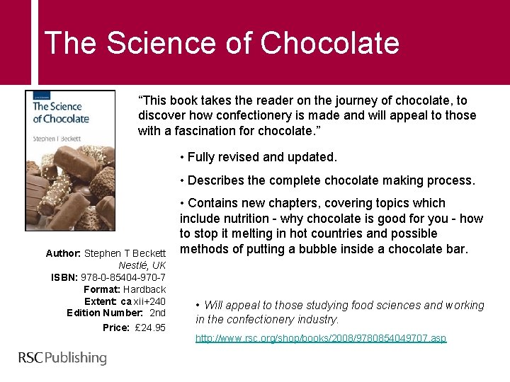 The Science of Chocolate “This book takes the reader on the journey of chocolate,