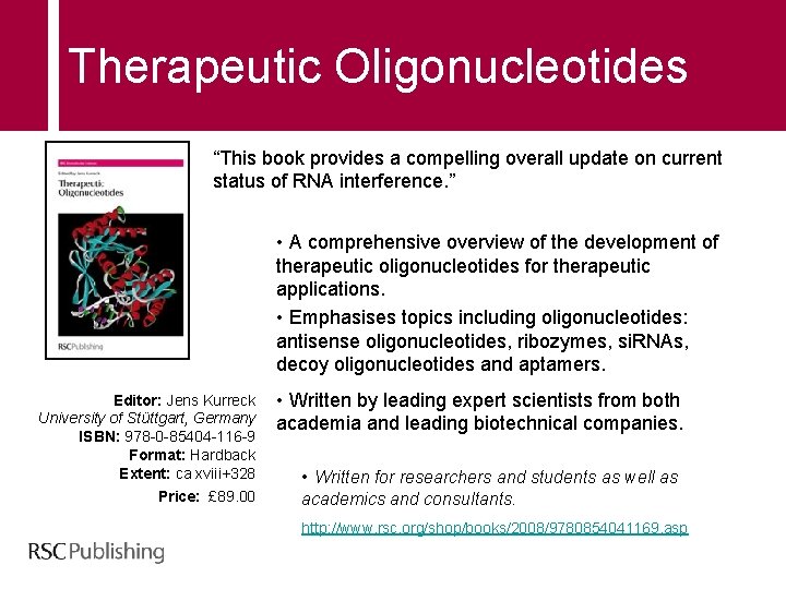 Therapeutic Oligonucleotides “This book provides a compelling overall update on current status of RNA