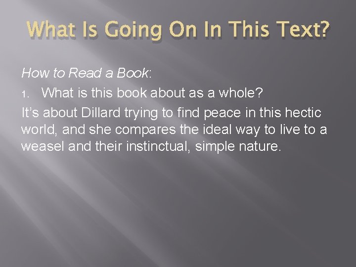 What Is Going On In This Text? How to Read a Book: 1. What