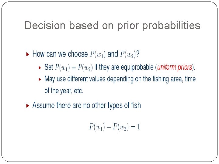 Decision based on prior probabilities 