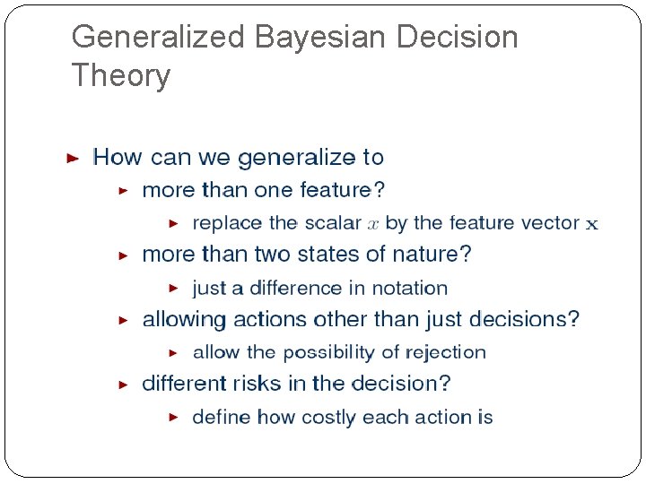 Generalized Bayesian Decision Theory 
