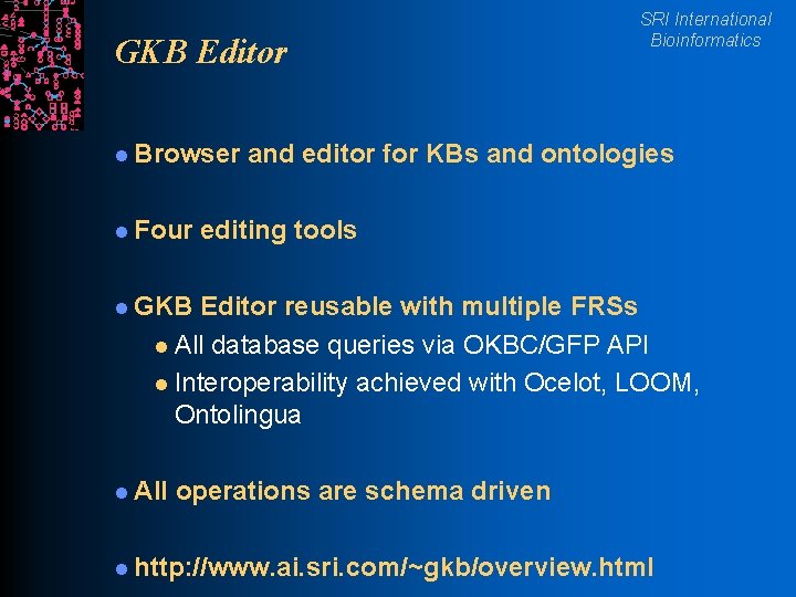 GKB Editor l Browser l Four SRI International Bioinformatics and editor for KBs and