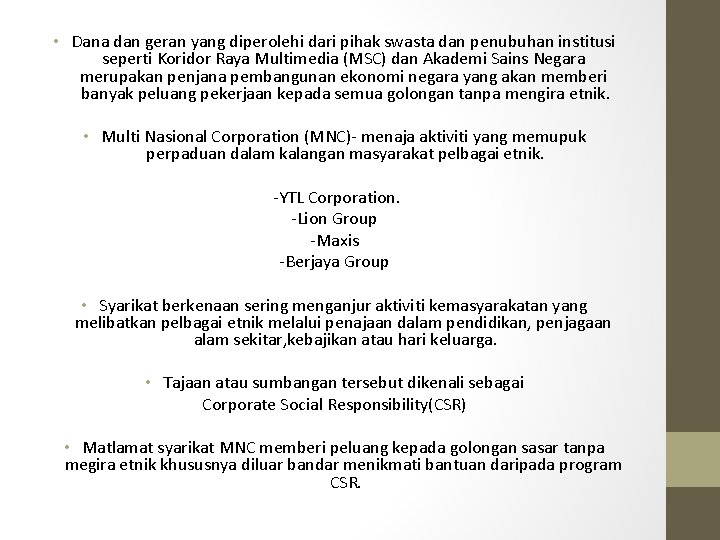  • Dana dan geran yang diperolehi dari pihak swasta dan penubuhan institusi seperti