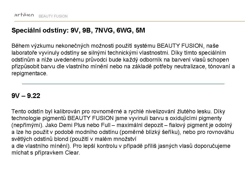 BEAUTY FUSION Speciální odstíny: 9 V, 9 B, 7 NVG, 6 WG, 5 M