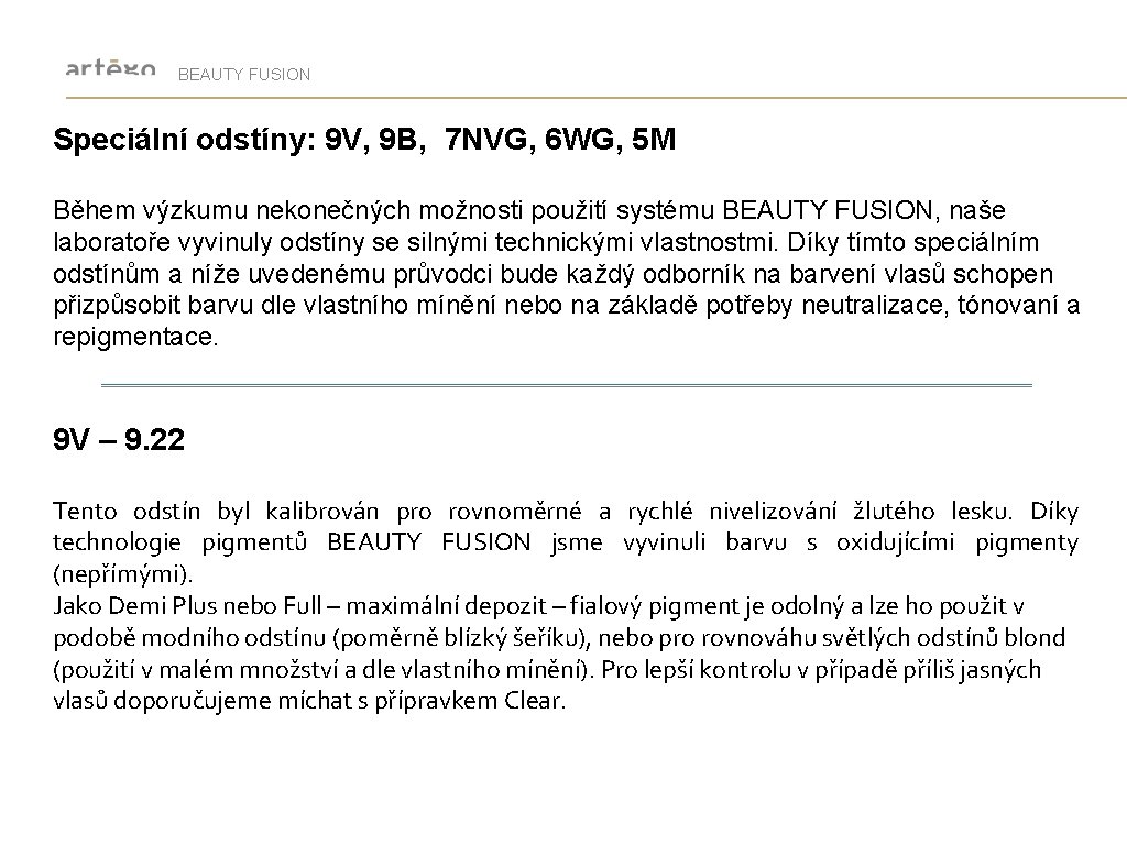 BEAUTY FUSION Speciální odstíny: 9 V, 9 B, 7 NVG, 6 WG, 5 M