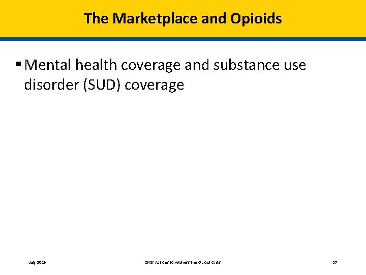 The Marketplace and Opioids § Mental health coverage and substance use disorder (SUD) coverage