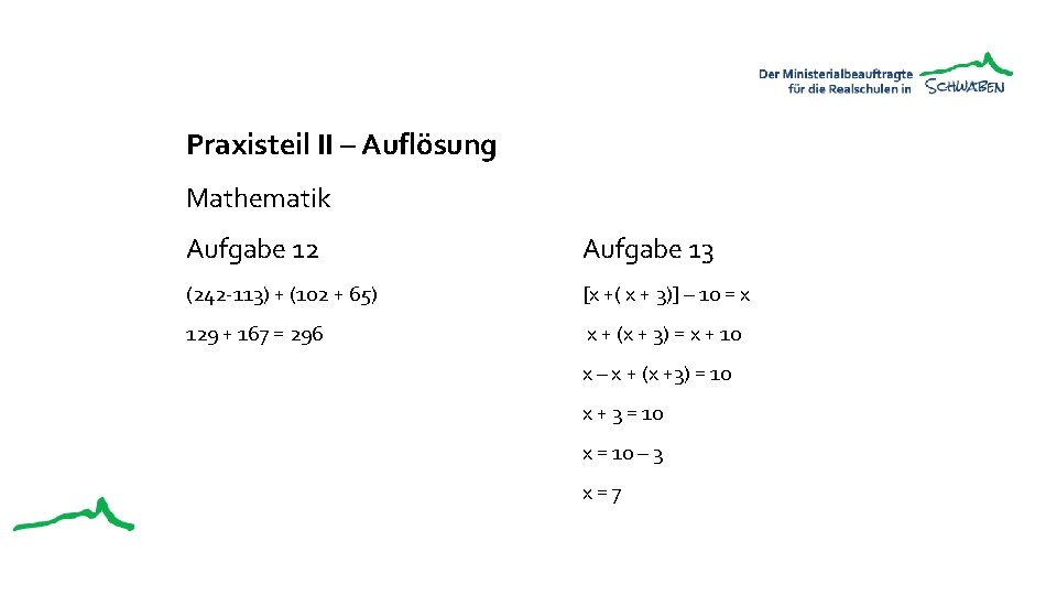 Praxisteil II – Auflösung Mathematik Aufgabe 12 Aufgabe 13 (242 -113) + (102 +