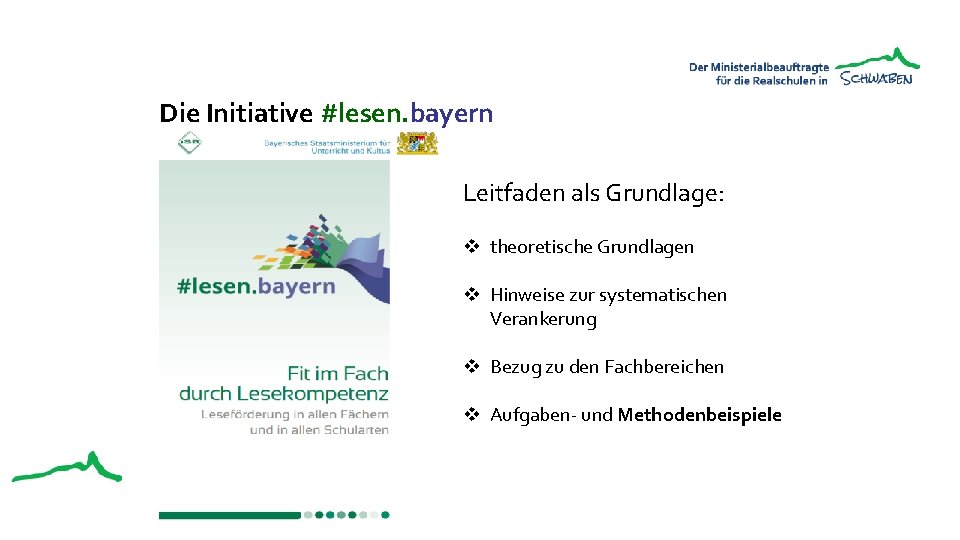 Die Initiative #lesen. bayern Leitfaden als Grundlage: v theoretische Grundlagen v Hinweise zur systematischen