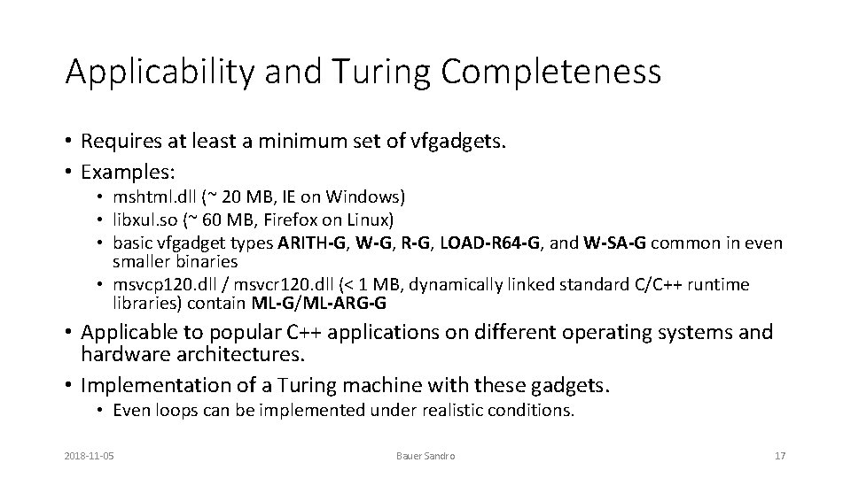 Applicability and Turing Completeness • Requires at least a minimum set of vfgadgets. •