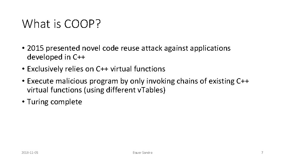 What is COOP? • 2015 presented novel code reuse attack against applications developed in