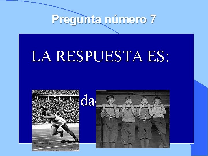 Pregunta número 7 12 0 LA 9 RESPUESTA ES: 3 10 589 6215473 6