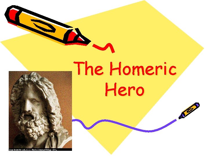 The Homeric Hero 